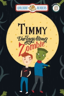 Timmy the Tag-Along Zombie