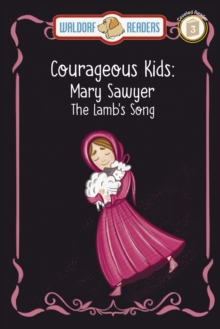 Mary Sawyer : The Lamb's Song The Courageous Kids Series