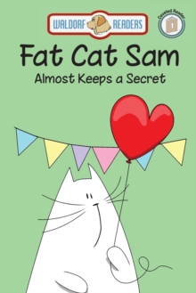 Fat Cat Sam Almost Keeps a Secret