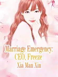 Marriage Emergency: CEO, Freeze