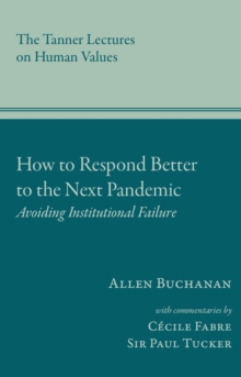 How to Respond Better to the Next Pandemic : Remedying Institutional Failures