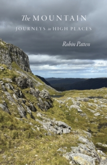 The Mountain : Journeys in High Places