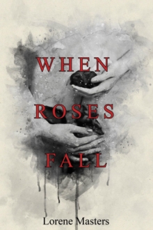 When Roses Fall