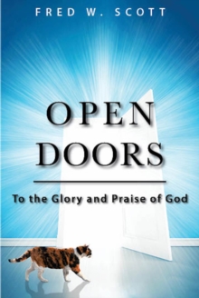 Open Doors : To the Glory and Praise of God