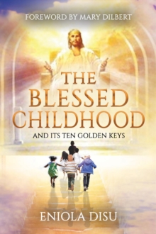 The Blessed Childhood and Its Ten Golden Keys