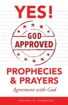 God Approved Prophecies & Prayers : Agreement with God