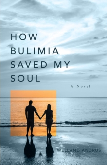 How Bulimia Saved My Soul