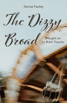 The Dizzy Broad : Brought on by Brain Trauma