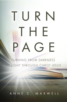 Turn the Page : Turning from Darkness to Light through Christ Jesus