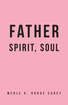 Father, Spirit, Soul