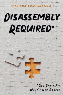 Disassembly Required : God Can't Fix What's Not Broken