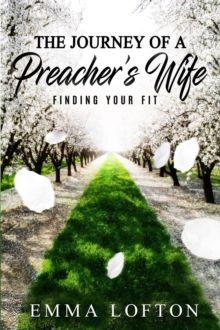 The Journey of a Preacher's Wife : Finding Your Fit