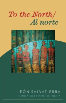 To the North/Al norte : Poems