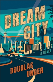 Dream City : A Novel