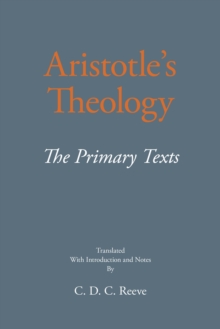 Aristotle's Theology : The Primary Texts