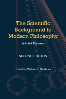 The Scientific Background to Modern Philosophy : Selected Readings