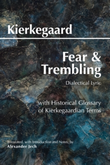 Fear and Trembling : Dialectical Lyric