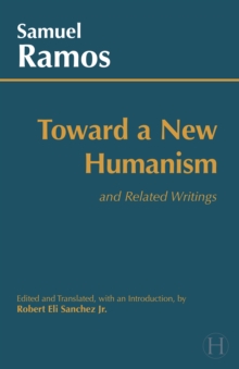 Toward a New Humanism : and Related Writings