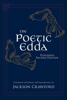 The Poetic Edda: Expanded Second Edition : Stories of the Norse Gods and Heroes