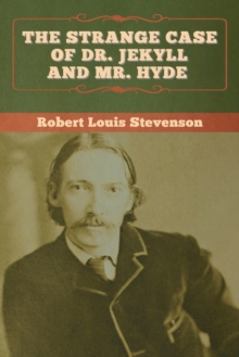 The Strange Case of Dr. Jekyll and Mr. Hyde, Paperback / softback Book The Strange Case of Dr. Jekyll and Mr. Hyde, Paperback / softback Book