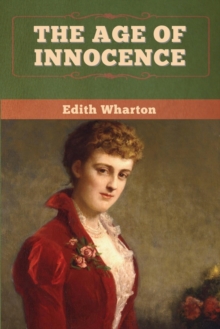 The Age of Innocence, Paperback / softback Book The Age of Innocence, Paperback / softback Book