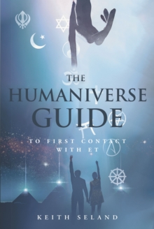 The Humaniverse Guide to First Contact with ET