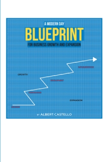 A Modern Day Blueprint for Business Growth and Expansion