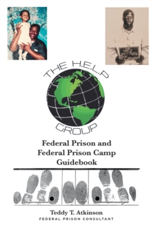 Federal Prison and Federal Prison Camp Guidebook