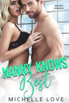 Nanny Knows Best : Bad Boy Romance