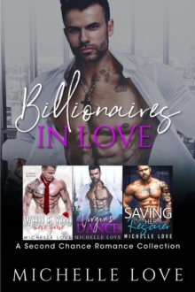 Billionaires in Love : A Second Chance Romance Collection