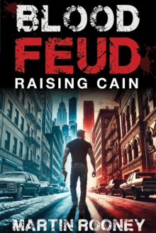 Blood Feud : Raising Cain: A Lee Cain Novel