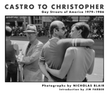 Castro to Christopher : Gay Streets of America 1979-1986