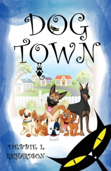 Dog Town, Paperback / softback Book Dog Town, Paperback / softback Book