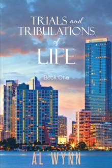 Trials and Tribulations of Life : Book One