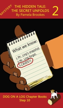 The Hidden Tale 2. The Secret Unfolds Chapter Book : Sound-Out Phonics Books Help Developing Readers, including Students with Dyslexia, Learn to Read (Step 10 in a Systematic Series of Decodable Books