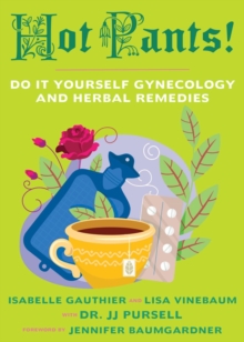 Hot Pants (3rd Edition) : Do It Yourself Gynecology