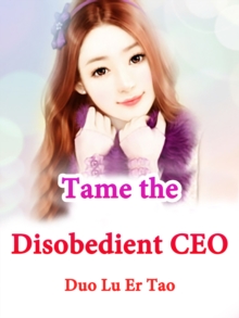 Tame the Disobedient CEO