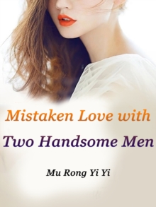 Mistaken Love with Two Handsome Men