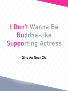 I Don't Wanna Be Buddha-like Supporting Actress