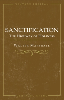 Sanctification; The Highway of Holiness