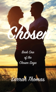 Chosen : Book One of the Chosen Saga