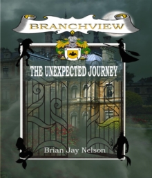 Branchview : The Unexpected Journey