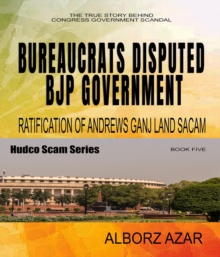 Bureaucrats Disputed Bjp Government Ratification of Andrews Ganj Land Scam