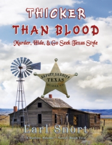 Thicker Than Blood : Murder, Hide & Go Seek Texas Style