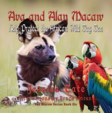 Ava and Alan Macaw Help Protect the African Wild Dog Den