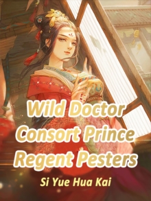 Wild Doctor Consort: Prince Regent Pesters