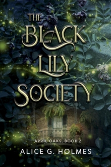 Black Lily Society : April Oaks, #2