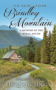 The View from Brindley Mountain : A Memoir of the Rural South