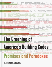 The Greening of America's Building Codes : Promises and Paradoxes