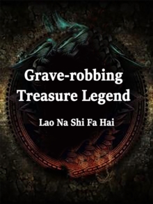 Grave-robbing: Treasure Legend